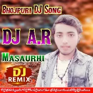 Palang Se Girawala Ae Dada Kamar Me Darad Bhail Jada (Hit Matter) DJ AR Masaurhi