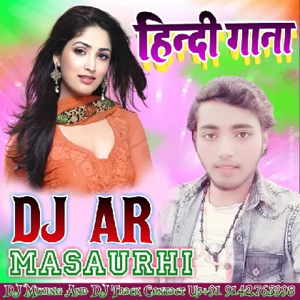 Teri Jawani Badi Mast Mast Hai Hindi DJ Song Hard Dholki Mix DJ AR Masaurhi