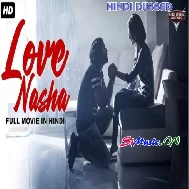 LOVE NASHA Maanas Nagulapalli Sanam Shetty Romantic Action Superhit Hindi Dubbed Movie