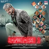 Sangharsh 2 - Khesari Lal Yadav Full Movie (480p HQCam - Fast Server)