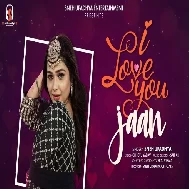 I Love You Jaan Subaho Saam Hamke Kaha Kajara Niyan Akhiye Me Raha