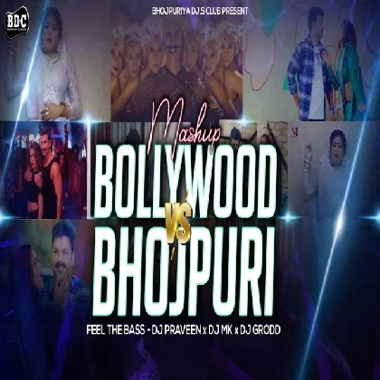 Bollywood X Bhojpuri XMashup - Pawan Singh, Silpi Raj, DJ PRAVEEN, DJ MK, DJ GRODD