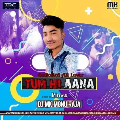 Tum Hi Aana (LoveMania Vol. 1) (Rimex) Jubin Nautiyal DJ Mk Monu Raja