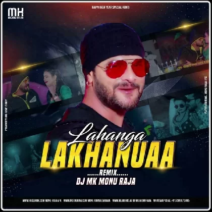Lahanga Lakhanauaa Khesari Lal Yadav VS Ritesh Panday BhoJPurix MiX Vol. 2 DJ MK MONU RAJA