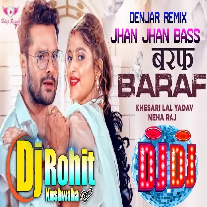 Ragari Leke Baraf Khesari Lal Yadav Bhojpuri DJ Remix Song By Dj Rohit Kushawaha