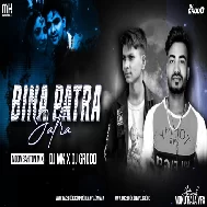 Bina Patra Ke Jatra Pawan Singh Bhojpuri Moombahton Remix Dj Monu Raja, DJ GRODD