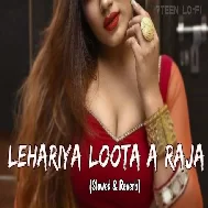 Lahariya Luta A Raja (Slowed-Reverb) Bhojpuri Lofi Songs